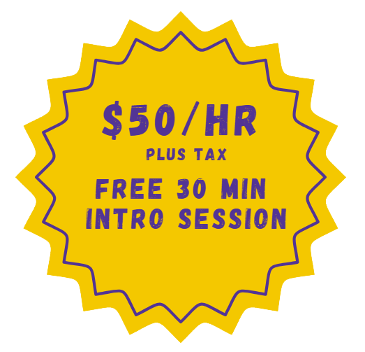 $50 an hour + tax, free 30min intro session
